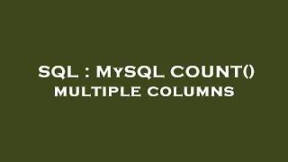 SQL : MySQL COUNT() multiple columns