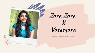 Zara Zara X Vaseegara - Female cover song
