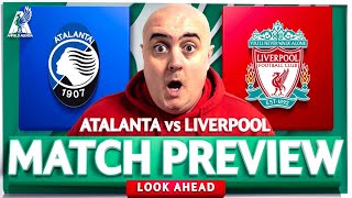 ATALANTA vs LIVERPOOL! Starting XI Prediction & Preview With Craig Houlden
