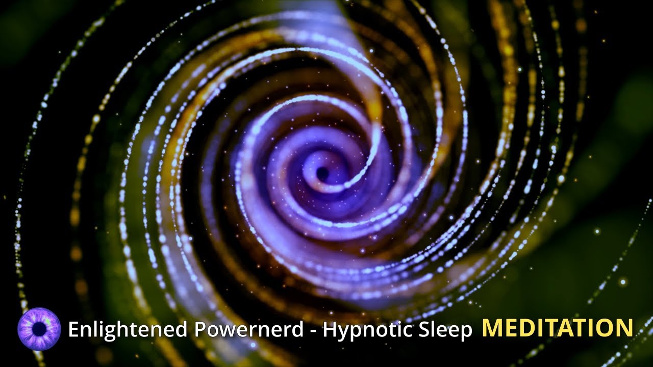 Enlightened Powernerd Hypnotic Sleep Meditation Youtube Enlightened Powernerd Hypnotic Sleep Meditation Youtube