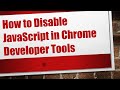 How to Disable JavaScript in Chrome Developer Tools