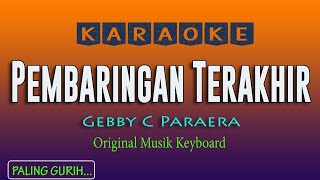 Download Lagu PEMBARINGAN TERAKHIR KARAOKE GEBBY C PARAERA... MP3 Gratis