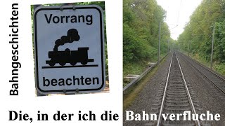 Die, in der ich die Bahn verfluche - Bahngeschichten 2