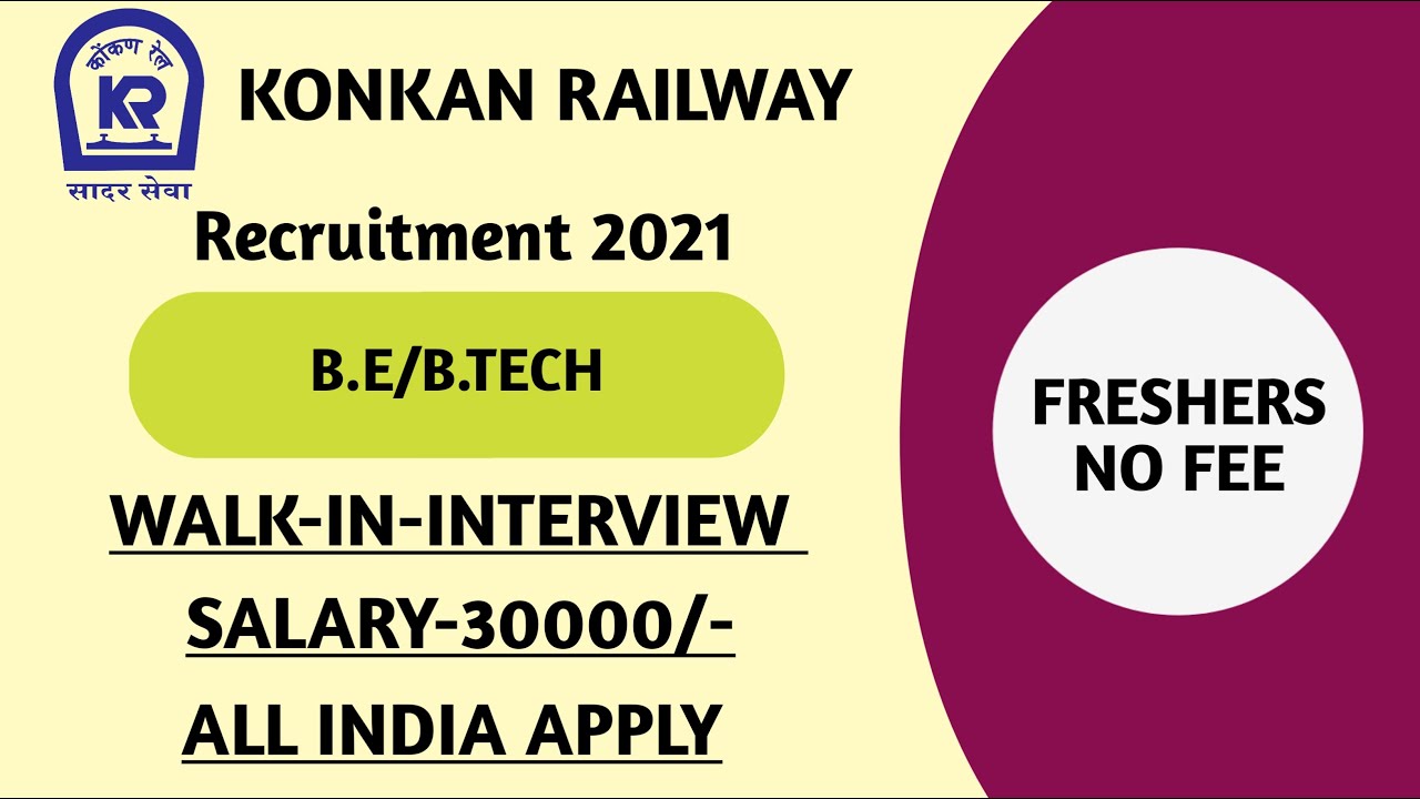 KONKAN RAILWAY RECRUITMENT 2021 | KRCL RECRUITMENT 2021 | B.TECH ...