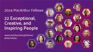Meet the 2024 MacArthur Fellows (Mini)