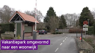 Van vakantiepark naar woonwijk: Harderwijkse aanpak uniek op de Veluwe