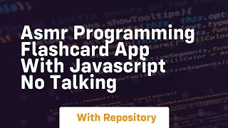 Asmr programming flashcard app with javascript no talking