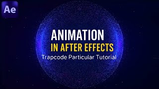 Epic Particle Sphere Animation in After Effects | Trapcode Particular Tutorial