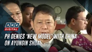 PH denies ‘new model’ with China on Ayungin Shoal | ANC