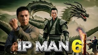 IP MAN 6: Last war (2025) Movie | Donnie Yen, Scott Adkins | Review \u0026 Credits