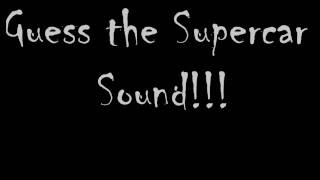 Guess the Supercar Sound!!! Maserati,Lamborghini,Audi??