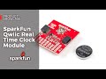 Product Showcase: SparkFun Qwiic Real Time Clock Module