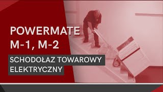 Schodołaz towarowy PowerMate M-1, M-2 (udźwig 454kg)