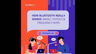 How Bluetooth Really Works: Magic, Physics & Frequency Hops