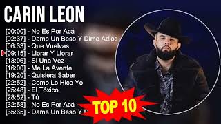 Carin Leon 2023 MIX ~ Top 10 Best Songs ~ Greatest Hits ~ Full Album