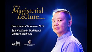Magisterial Lectures | Francisco V Navarro MD - Self-Healing in Traditional Chinese Medicine