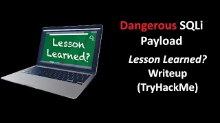 SQL Injection: A Brief Overview in the "Lessons Learned?" (TryHackMe Writeup)