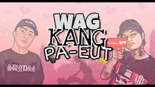 Wag Kang Pa-eut - Jrcrown Ft Bomb D Lyric Video