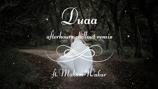 Duaa - Chillout Remix (Female Version) | Shanghai | Emraan Hashmi | Kalki Koechlin | Maham Waqar