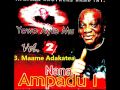 Nana Kwame Ampadu 1  Yewo Ayie Mu Maame Adakatea