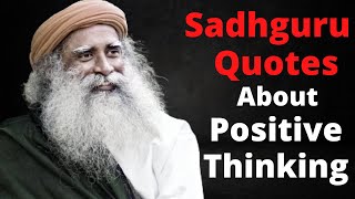 Motivational Sadhguru Quotes About Positive Thinking | Sadhguru's Best Speech Ever! | Sadhguru