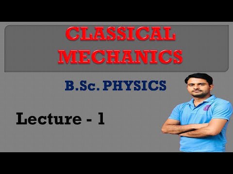 SS20BP1CM-1 | Classical Mechanics | B.Sc. 1yr Phy | Lec -1 - YouTube