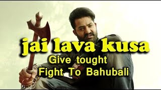 Jai Lava Kusa Give tought  Fight To Bahubali | NTR, Nandamuri Kalyan Ram | Raashi Khanna,