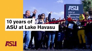 10 years of ASU at Lake Havasu: Arizona State University (ASU)