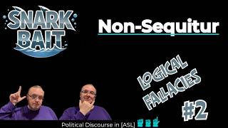 Non Sequitur Fallacy: When Arguments Make Zero Sense [ASL]