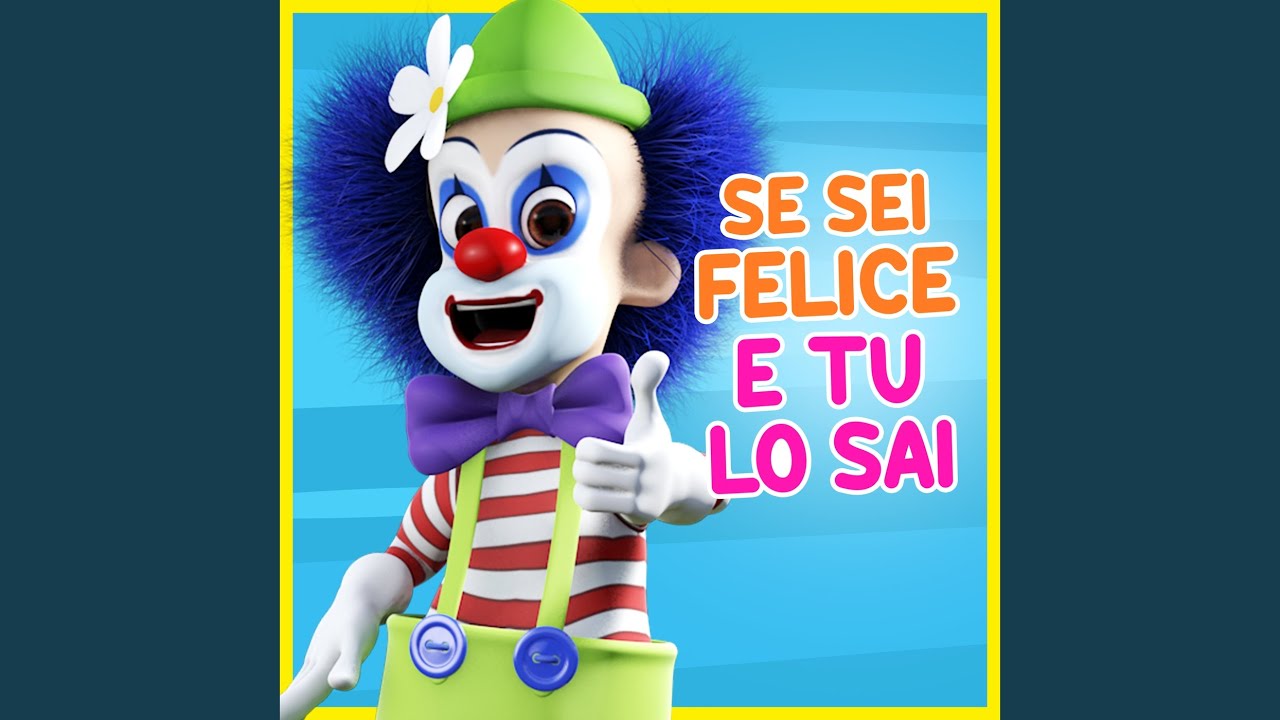 Se Sei Felice E Tu Lo Sai, Batti Le Mani - YouTube