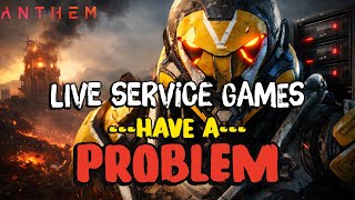 Live Service Games Have a Problem—and Anthem Proves It