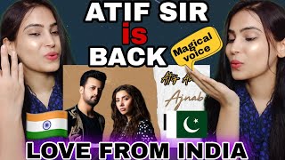 Indian Reaction on Ajnabi - Official Music Video | Atif Aslam Ft. Mahira Khan