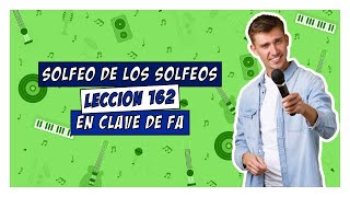 Lección 162, SOLFEO DE LOS SOLFEOS 💚