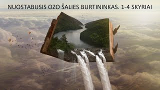 Audio Knyga - Nuostabusis Ozo Šalies Burtininkas (Geltonų Plytų Kelias). 1-4 skyriai. L.F. Baumas.