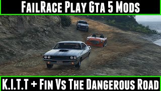 FailRace Play Gta 5 Mods K.I.T.T and Fin Vs The Dangerous Road