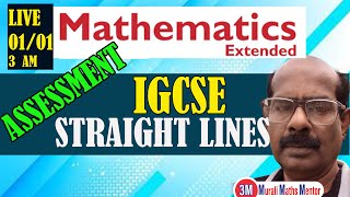 IGCSE MATHS - ALGEBRA - STRAIGHT LINES - ASSESSMENT