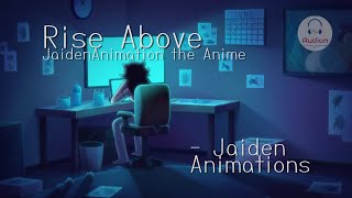 Rise Above (JaidenAnimations the Anime) - Jaiden Animations feat. Rainych (Lyrics) | Audion Music