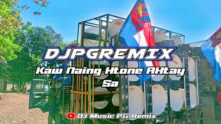 New Mon Remix (ကထိန်အတွက်မြူးမြူးလေး) 2024 DJ PG Remix Kaw Naing Htone AHtay Sa