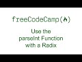 Use the parseInt Function with a Radix