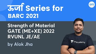 ऊर्जा Series for BARC 2021 |  Strength of Material GATE |  (ME+XE) 2022 | RVUNL JE/AE | Lec 4
