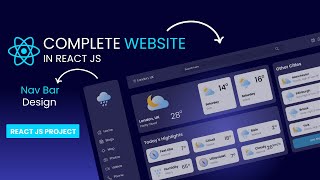 Build a Complete Weather Website in React Js | React Project | NavBar Design