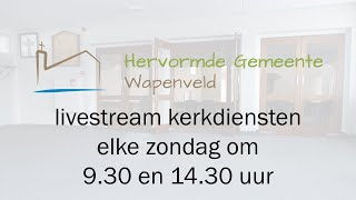 Live uitzending vanuit de Hervormde Gemeente Wapenveld