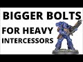 heavy intercessors better with bigger bolts space marine unit review