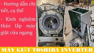 Hướng dẫn chi tiết tháo vệ sinh máy giặt Toshiba cửa ngang