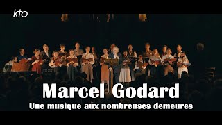 Marcel Godard - Une musique aux nombreuses demeures