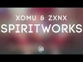 Xomu & ZxNX - Spiritworks