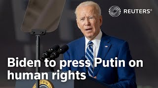 Biden to press Putin on respecting human rights