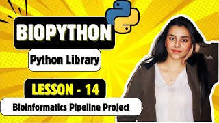 Biopython Lesson 14 | Bioinformatics Pipeline Project | Functional Annotation of Unknown Sequences