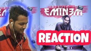 EMIWAY - TRIBUTE TO EMINEM || REACTION