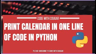 Print Calendar in One Line of Code | Python tutorials